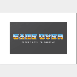 Game Over. Insert coin to continue Posters and Art